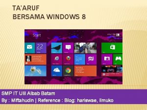 TAARUF BERSAMA WINDOWS 8 SMP IT Ulil Albab