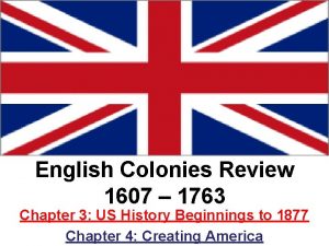 English Colonies Review 1607 1763 Chapter 3 US