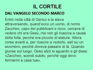 IL CORTILE DAL VANGELO SECONDO MARCO Entr nella