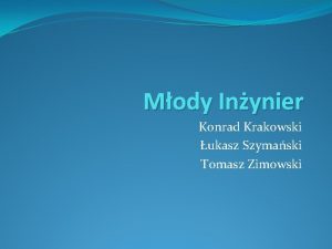 Mody Inynier Konrad Krakowski ukasz Szymaski Tomasz Zimowski