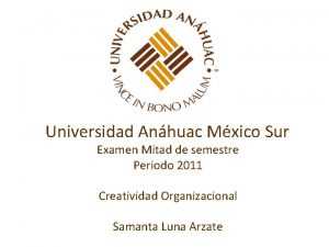 Universidad Anhuac Mxico Sur Examen Mitad de semestre