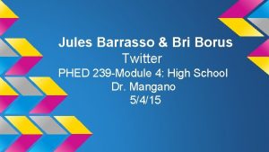 Jules Barrasso Bri Borus Twitter PHED 239 Module