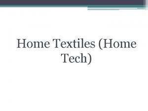 Home Textiles Home Tech What is Home Tech