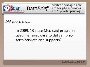 Data Brief Medicaid Managed Care and LongTerm Services