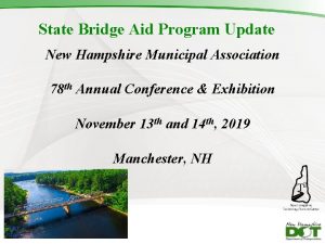 State Bridge Aid Program Update New Hampshire Municipal