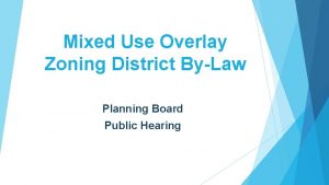 Mixed Use Overlay Zoning District ByLaw Planning Board