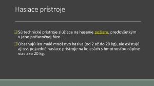 Hasiace prstroje q S technick prstroje sliace na