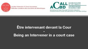 tre intervenant devant la Cour Being an Intervener