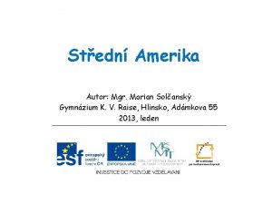 Stedn Amerika Autor Mgr Marian Solansk Gymnzium K