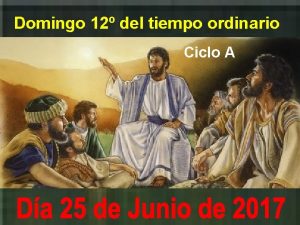 Domingo 12 del tiempo ordinario Ciclo A Jess