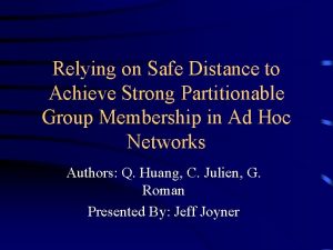 Relying on Safe Distance to Achieve Strong Partitionable