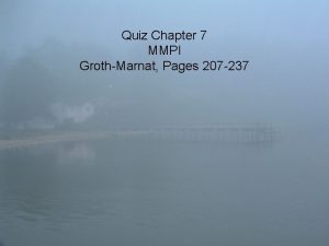 Quiz Chapter 7 MMPI GrothMarnat Pages 207 237