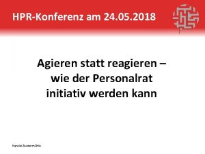 HPRKonferenz am 24 05 2018 Agieren statt reagieren
