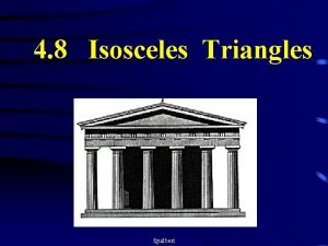 4 8 Isosceles Triangles fguilbert An isosceles has