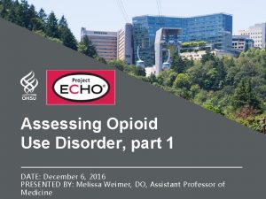 Assessing Opioid Use Disorder part 1 DATE December