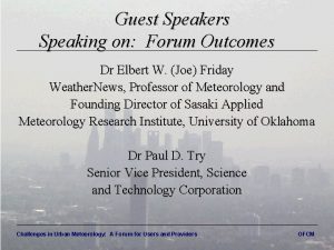 Guest Speakers Speaking on Forum Outcomes Dr Elbert