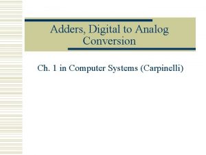 Adders Digital to Analog Conversion Ch 1 in