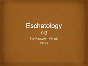 Eschatology The Rapture When Part 2 The Doctrine