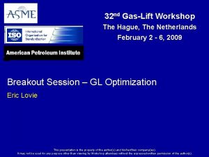 32 nd GasLift Workshop The Hague The Netherlands