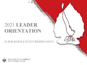 2021 LEADER ORIENTATION H ROE BARTLE SCOUT RESERVATION