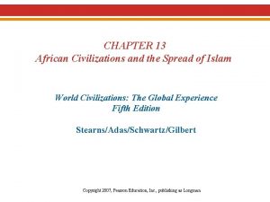 CHAPTER 13 African Civilizations and the Spread of