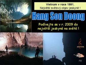 Vietnam v roce 1991 Nejvt svtov objev jeskyn