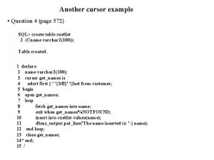 Another cursor example Question 4 page 572 SQL