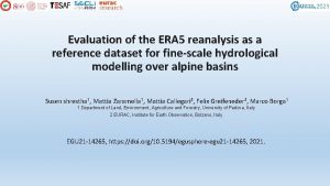 Evaluation of the ERA 5 reanalysis as a