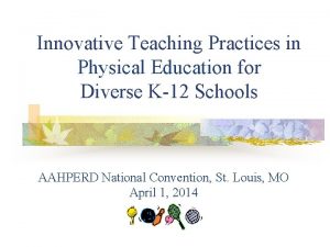 Innovative Teaching Practices in Physical Education for Diverse