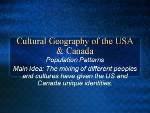 Cultural Geography of the USA Canada Population Patterns