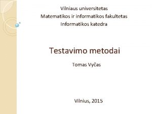 Vilniaus universitetas Matematikos ir informatikos fakultetas Informatikos katedra