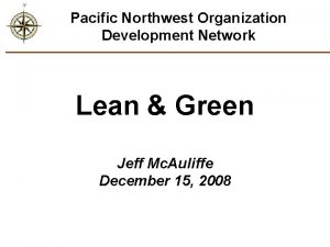 Pacific Northwest Organization Development Network Lean Green Jeff