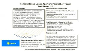 Tensile Based Large Aperture Parabolic Trough Team Skysun