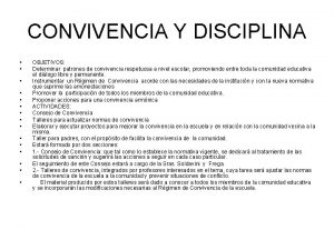 CONVIVENCIA Y DISCIPLINA OBJETIVOS Determinar patrones de convivencia