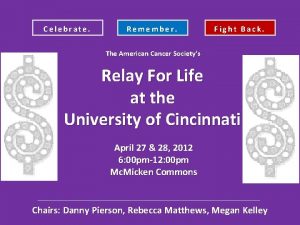 Celebrate Remember Fight Back The American Cancer Societys