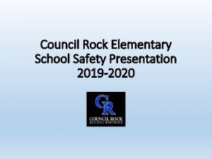 Council Rock Elementary School Safety Presentation 2019 2020
