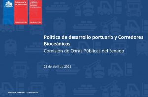 Poltica de desarrollo portuario y Corredores Biocenicos Comisin