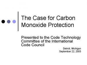 The Case for Carbon Monoxide Protection Presented to