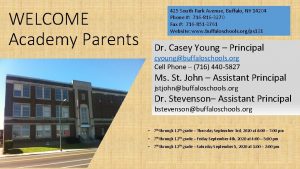 WELCOME Academy Parents 425 South Park Avenue Buffalo