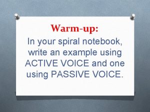 Warmup In your spiral notebook write an example
