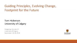 Guiding Principles Evolving Change Footprint for the Future