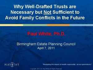 Why WellDrafted Trusts are Necessary but Not Sufficient