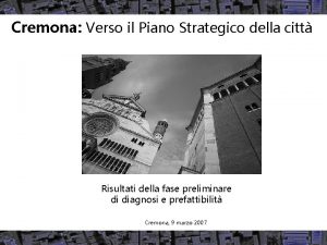 Cremona Verso il Piano Strategico della citt Risultati