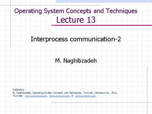 Operating System Concepts and Techniques Lecture 13 Interprocess
