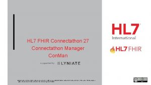 HL 7 FHIR Connectathon 27 Connectathon Manager Con