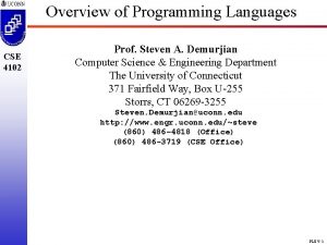 Overview of Programming Languages CSE 4102 Prof Steven