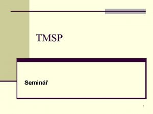 TMSP Semin 1 Semin n Pedstaven n Kde