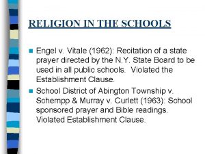 RELIGION IN THE SCHOOLS Engel v Vitale 1962