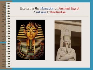 Exploring the Pharaohs of Ancient Egypt A web