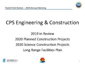 Toolik Field Station 2020 Annual Meeting CPS Engineering